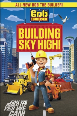 Watch Bob the Builder: Building Sky High Movies Online Free