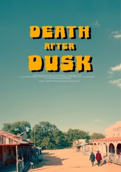 Watch Death After Dusk Movies Online Free