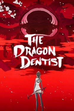 Watch The Dragon Dentist Movies Online Free