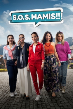 Watch S.O.S. Mamis: La película Movies Online Free