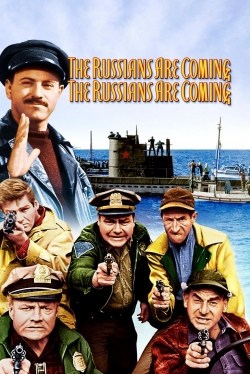 Watch The Russians Are Coming! The Russians Are Coming! Movies Online Free