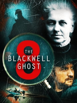 Watch The Blackwell Ghost 8 Movies Online Free