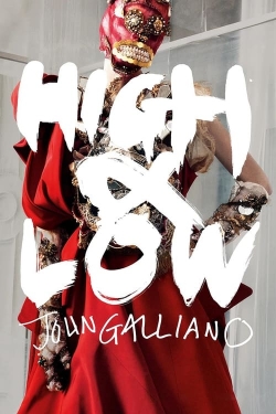 Watch High & Low – John Galliano Movies Online Free