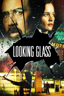 Watch Looking Glass Movies Online Free