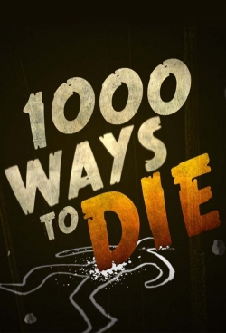 Watch 1000 Ways to Die Movies Online Free