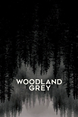 Watch Woodland Grey Movies Online Free