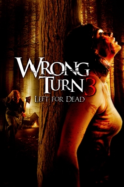 Watch Wrong Turn 3: Left for Dead Movies Online Free