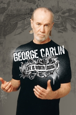 Watch George Carlin: Life Is Worth Losing Movies Online Free