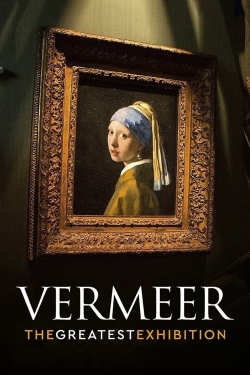 Watch Vermeer: The Greatest Exhibition Movies Online Free