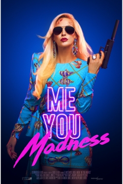 Watch Me You Madness Movies Online Free