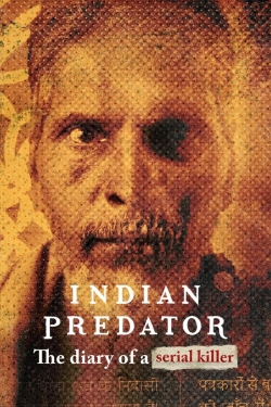 Watch Indian Predator: The Diary of a Serial Killer Movies Online Free