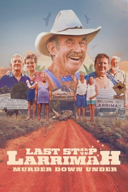 Watch Last Stop Larrimah: Murder Down Under Movies Online Free