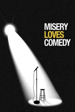 Watch Misery Loves Comedy Movies Online Free