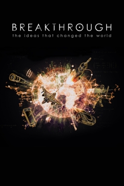 Watch Breakthrough: The Ideas That Changed the World Movies Online Free