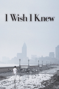 Watch I Wish I Knew Movies Online Free