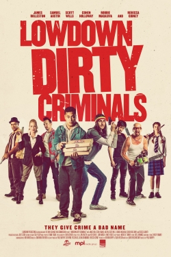 Watch Lowdown Dirty Criminals Movies Online Free