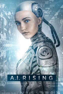 Watch A.I. Rising Movies Online Free