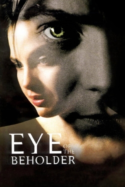 Watch Eye of the Beholder Movies Online Free