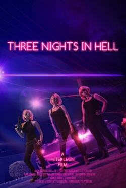 Watch Three Nights in Hell Movies Online Free