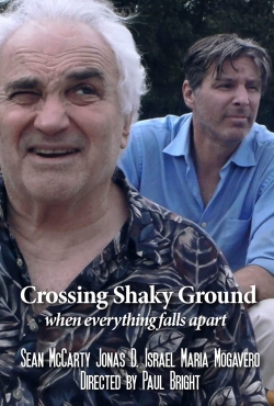 Watch Crossing Shaky Ground Movies Online Free