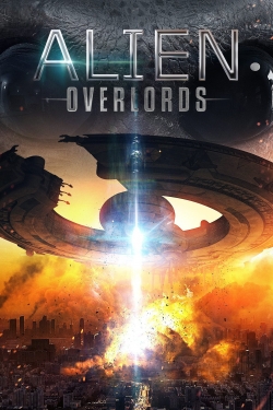 Watch Alien Overlords Movies Online Free