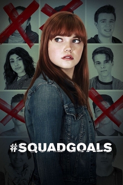 Watch #SquadGoals Movies Online Free