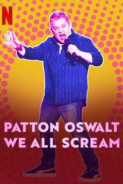 Watch Patton Oswalt: We All Scream Movies Online Free