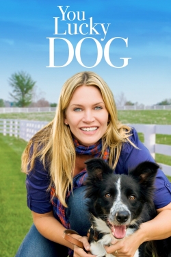 Watch You Lucky Dog Movies Online Free