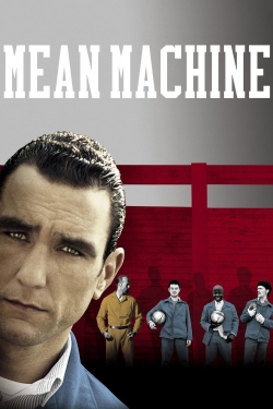 Watch Mean Machine Movies Online Free