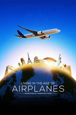 Watch Living in the Age of Airplanes Movies Online Free