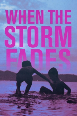 Watch When the Storm Fades Movies Online Free