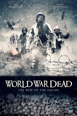 Watch World War Dead: Rise of the Fallen Movies Online Free