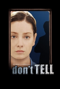 Watch Don't Tell Movies Online Free