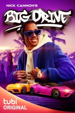 Watch Nick Cannon's Big Drive Movies Online Free