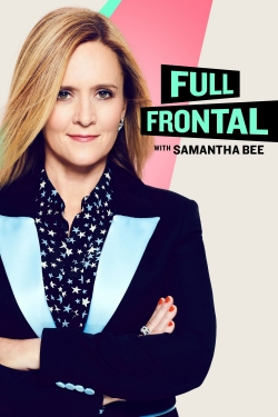 Watch Full Frontal with Samantha Bee Movies Online Free