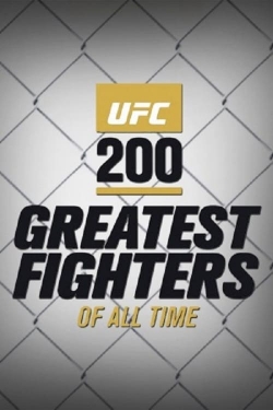 Watch UFC 200 Greatest Fighters of All Time Movies Online Free