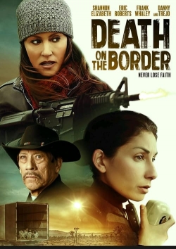 Watch Death on the Border Movies Online Free