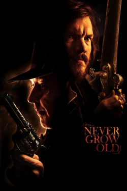 Watch Never Grow Old Movies Online Free