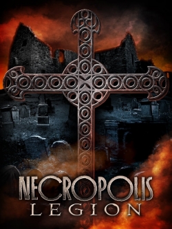 Watch Necropolis: Legion Movies Online Free