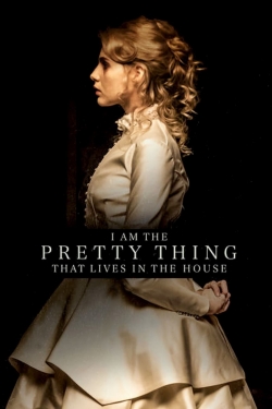 Watch I Am the Pretty Thing That Lives in the House Movies Online Free