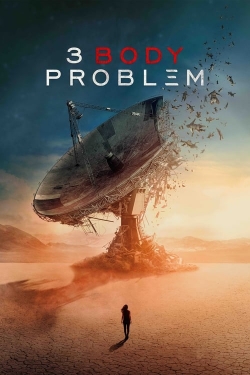 Watch 3 Body Problem Movies Online Free