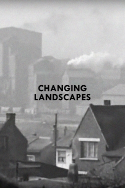 Watch Changing Landscapes Movies Online Free