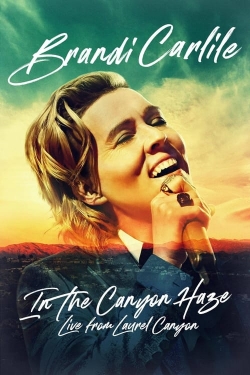 Watch Brandi Carlile: In the Canyon Haze – Live from Laurel Canyon Movies Online Free