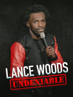 Watch Lance Woods: Undeniable Movies Online Free