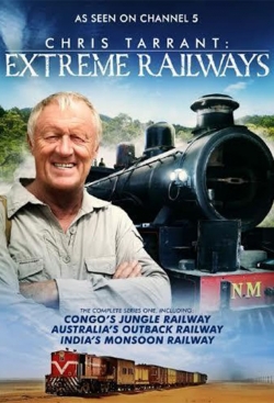 Watch Chris Tarrant: Extreme Railways Movies Online Free