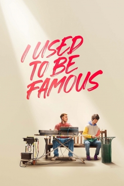 Watch I Used to Be Famous Movies Online Free