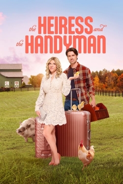 Watch The Heiress and the Handyman Movies Online Free