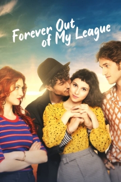 Watch Forever Out of My League Movies Online Free