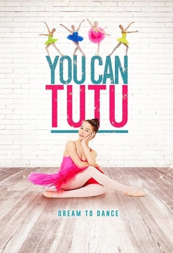 Watch You Can Tutu Movies Online Free