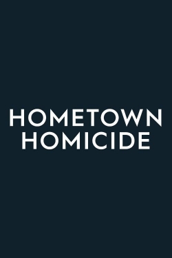 Watch Hometown Homicide Movies Online Free